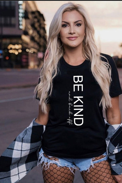 Be Kind and Back Off T-Shirt* - Addict Apparel