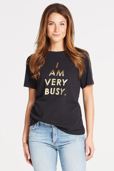 I Am Very Busy T-Shirt* - Addict Apparel