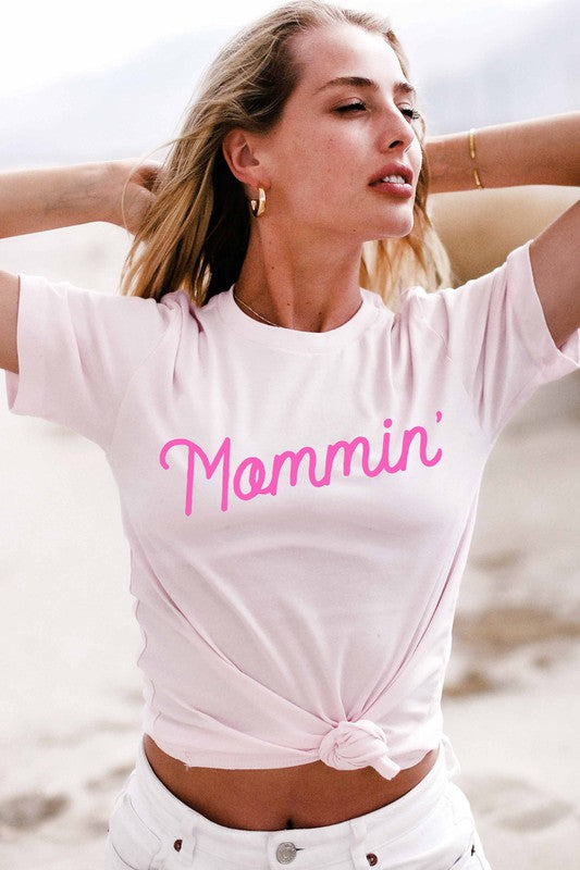 Mommin' T-Shirt