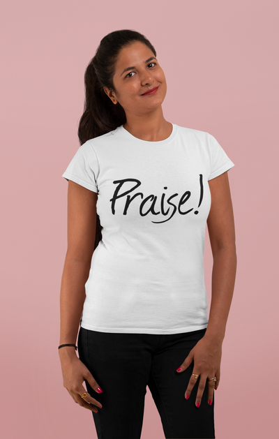 Praise! T-Shirt - Addict Apparel