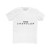 Team Chandler (Friends Font) T-Shirt* - Addict Apparel