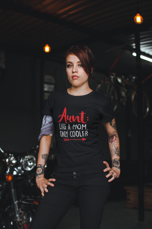 Aunt: Like A Mom Only Cooler T-Shirt* - Addict Apparel