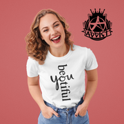 Be You Beautiful T-Shirt* - Addict Apparel