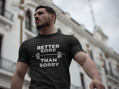 Better Sore Than Sorry T-Shirt* - Addict Apparel