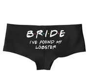 Bride I've Found My Lobster (Friends TV Show) Low Rise Cheeky Boyshorts* - Addict Apparel