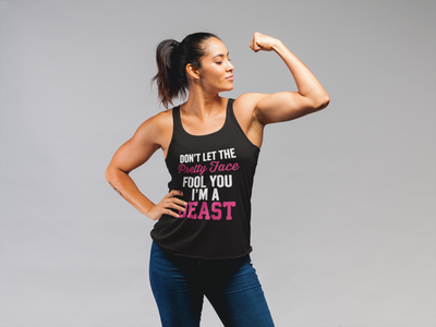 Don't Let The Pretty Face Fool You Tank Top - Addict Apparel
