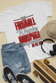 That Fireball Whiskey Whispers Temptation In My Ear T-Shirt - Addict Apparel