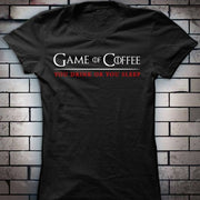Game of Coffee T-Shirt - Addict Apparel