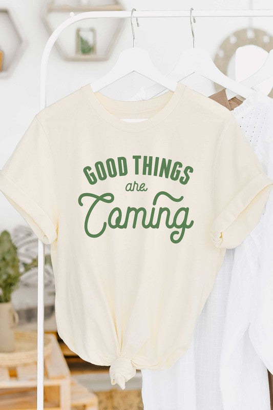 Good Things Are Coming T-Shirt* - Addict Apparel