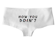 How You Doin'? (Friends Font) Low Rise Cheeky Boyshorts* - Addict Apparel