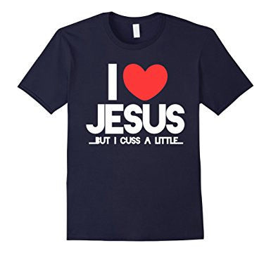 I Love Jesus But I Cuss A Little T-Shirt - Addict Apparel