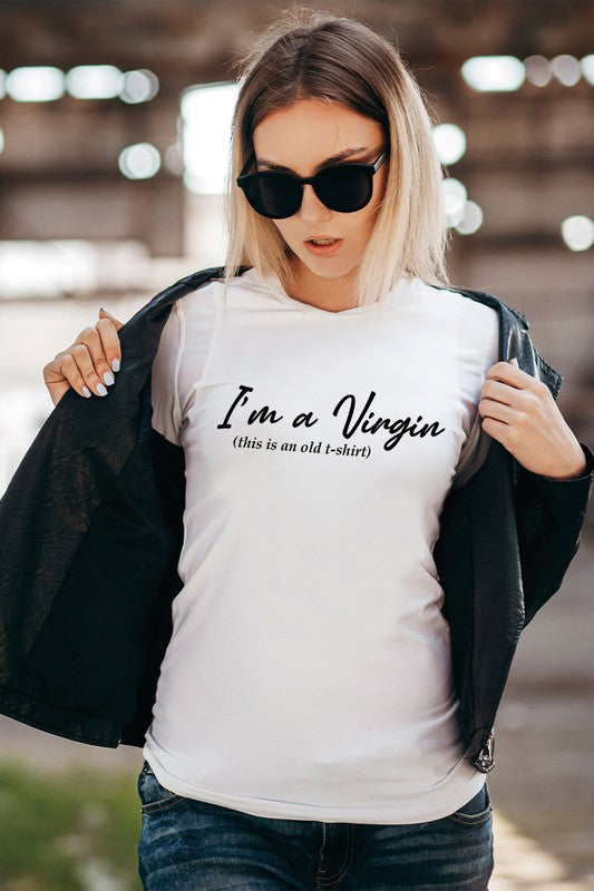 I'm A Virgin (This Is An Old T-Shirt) T-Shirt