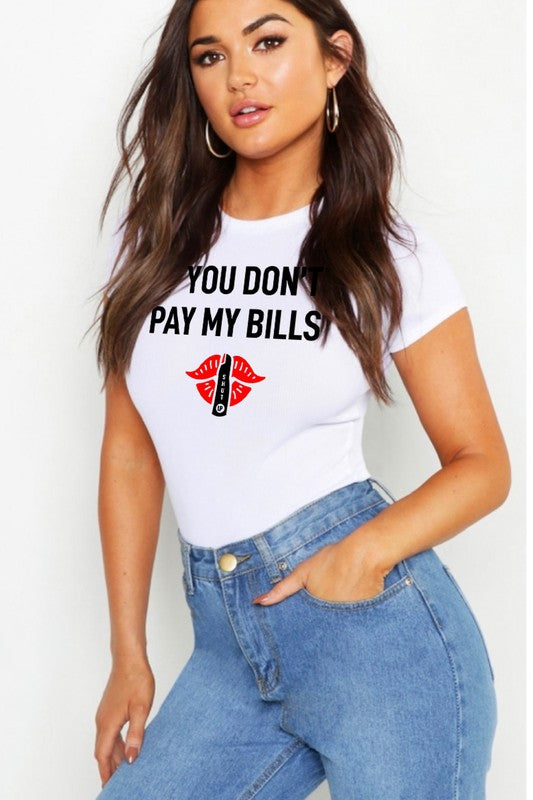 If You Don't Pay My Bills Shut Up T-Shirt
