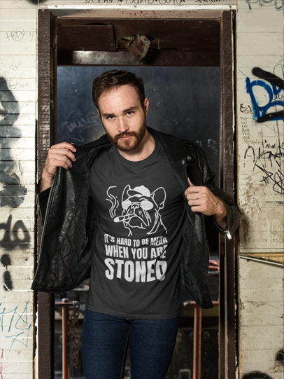 It's Hard To Be Mean When You Are Stoned T-Shirt - Addict Apparel