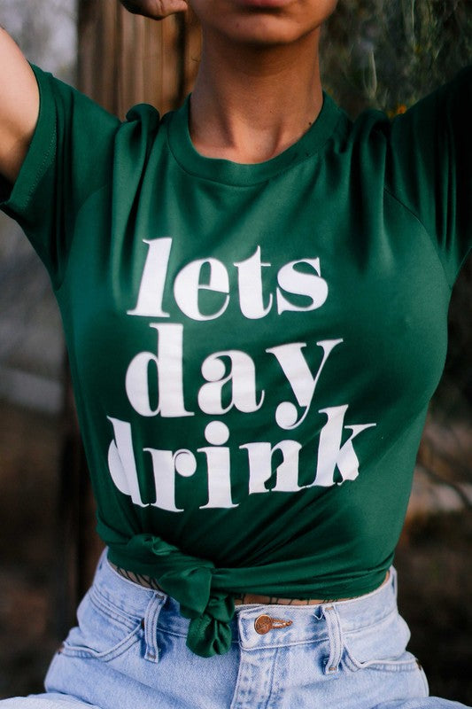 Lets Day Drink T-Shirt - Addict Apparel