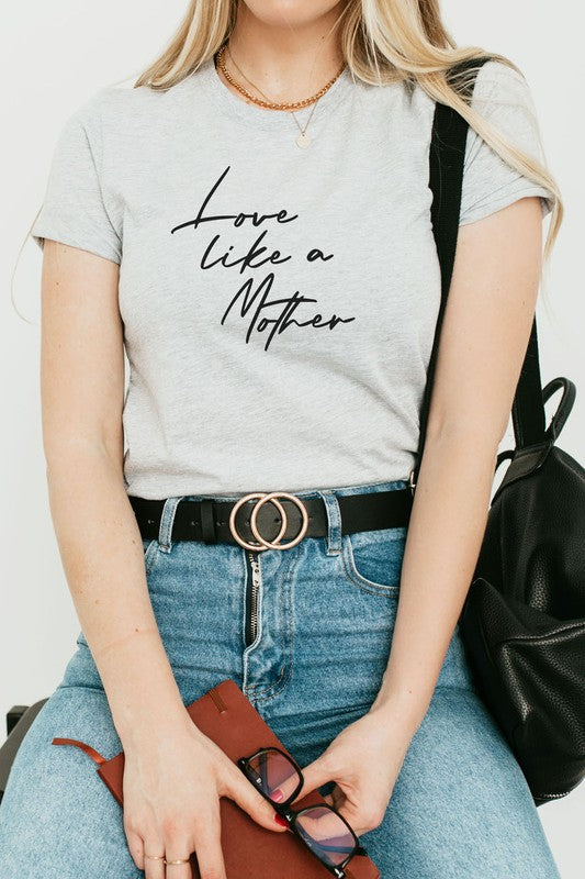 Love Like A Mother T-Shirt