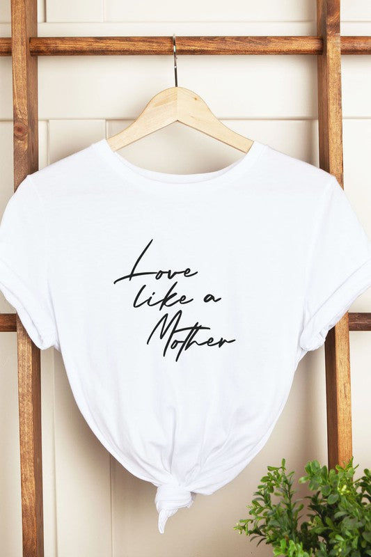Love Like A Mother T-Shirt
