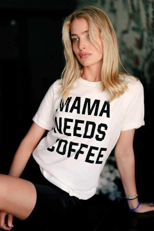 Mama Needs Coffee T-Shirt* - Addict Apparel