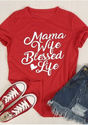 Mama Wife Blessed Life T-Shirt - Addict Apparel