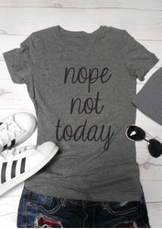 Nope Not Today T-Shirt - Addict Apparel