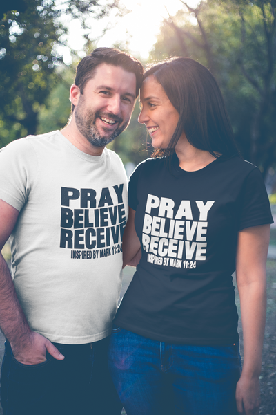 Pray Believe Receive Mark 11:24 T-Shirt* - Addict Apparel