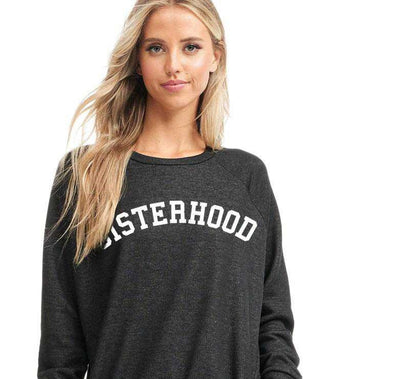 Sisterhood Sweatshirt / Hoodie - Addict Apparel