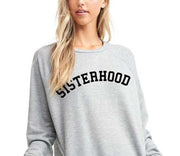 Sisterhood Sweatshirt / Hoodie - Addict Apparel