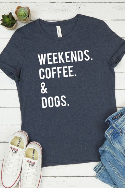 Weekends Coffee & Dogs T-Shirt* - Addict Apparel
