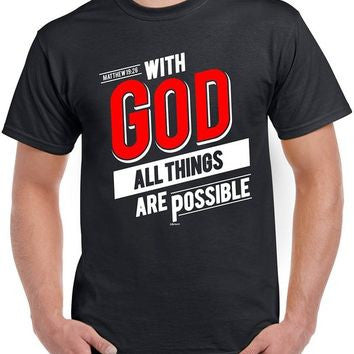 With God All Things Are Possible (Matthew 19:26) T-Shirt - Addict Apparel