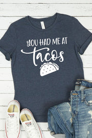 You Had Me At Tacos T-Shirt* - Addict Apparel