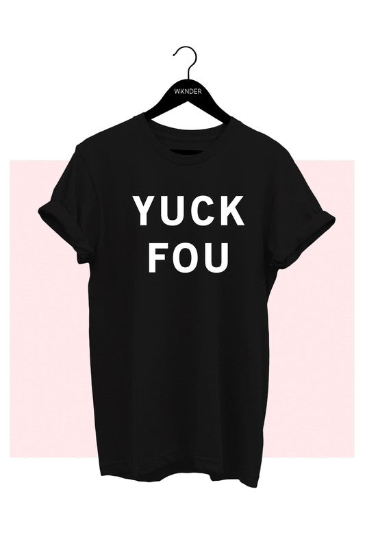 Yuck Fou T-Shirt* - Addict Apparel