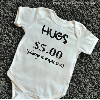 Hugs $5.00 (college is expensive) Onesie / Infant Tee / Toddler Tee / Kids T-Shirt - Addict Apparel