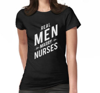 Real Men Marry Nurses T-Shirt - Addict Apparel