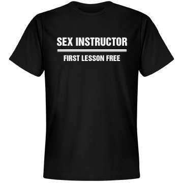 Sex Instructor First Lesson Free T-Shirt - Addict Apparel
