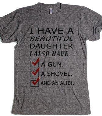 I Have A Beautiful Daughter T-Shirt - Addict Apparel