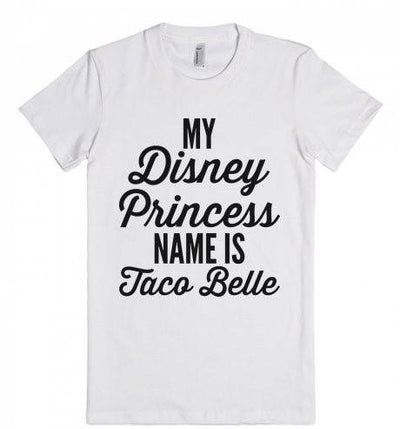 My Disney Princess Name Is Taco Belle T-Shirt - Addict Apparel