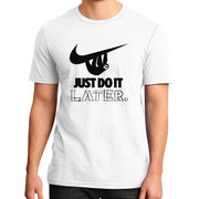 Just Do It Later Sloth T-Shirt* - Addict Apparel