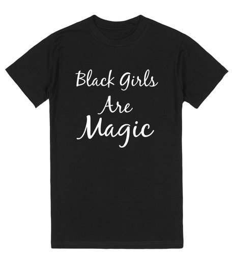 Black Girls Are Magic T-Shirt* - Addict Apparel