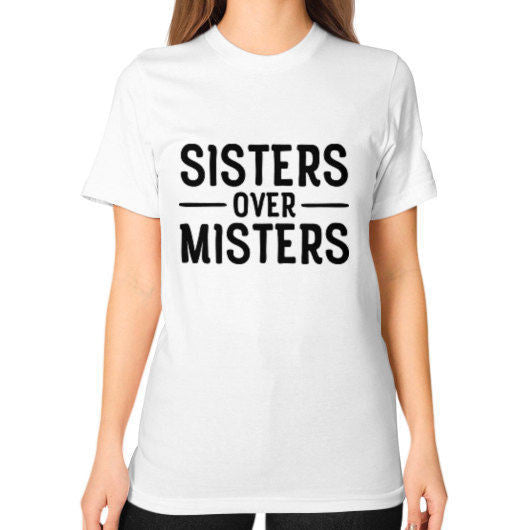 Sisters Over Misters T-Shirt - Addict Apparel