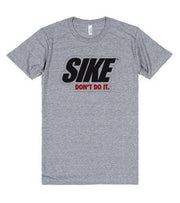 Sike Don't Do It T-Shirt* - Addict Apparel