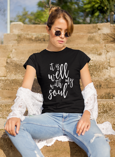 It Is Well With My Soul T-Shirt - Addict Apparel